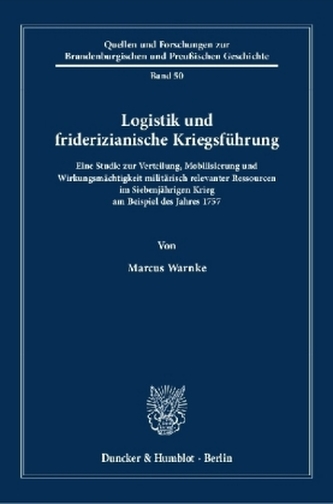 Logistik und friderizianische Kriegsführung.