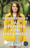 Das Gegenteil von Einsamkeit