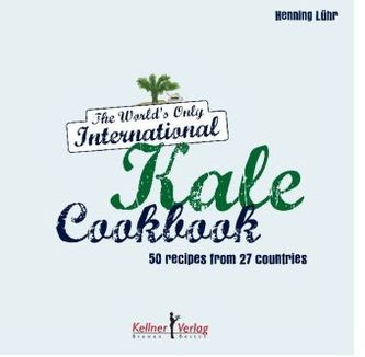 The World's Only International Kale Cookbook