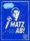 Matz ab!
