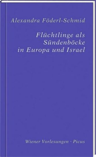 Flüchtlinge als Sündenböcke in Europa und Israel