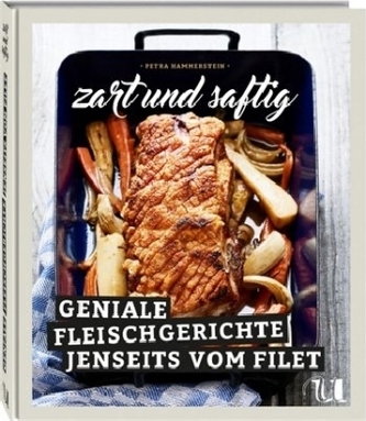 zart und saftig