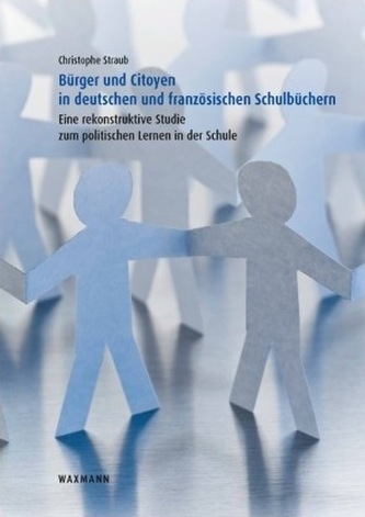 Bürger und Citoyen in deutschen und französischen Schulbüchern