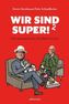 Wir sind super!²