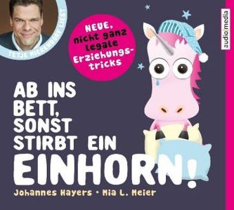 Ab ins Bett, sonst stirbt ein Einhorn!, 2 Audio-CDs