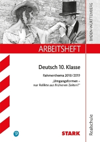 Arbeitsheft Realschule Deutsch für Baden-Württemberg: Rahmenthema 2018/19 - Umgangsformen Arbeitsheft Realschule Deutsch für Baden-Württemberg: Rahmenthema 2018/19 - Umgangsformen