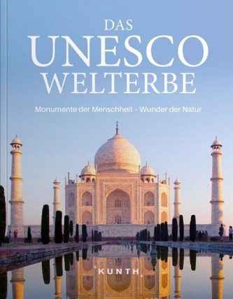 Das UNESCO Welterbe Das UNESCO Welterbe
