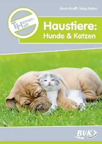 Themenheft Haustiere: Hunde & Katzen