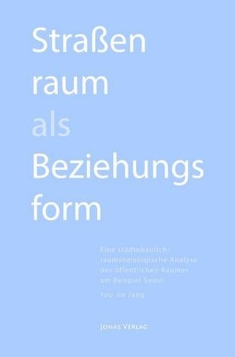 Straßenraum als Beziehungsform
