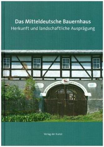 Das Mitteldeutsche Bauernhaus