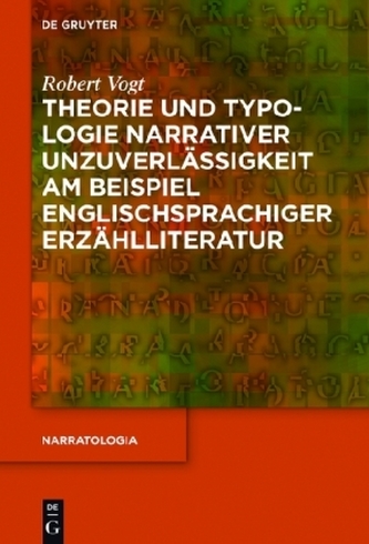 Theorie und Typologie narrativer Unzuverlässigkeit am Beispiel englischsprachiger Erzählliteratur