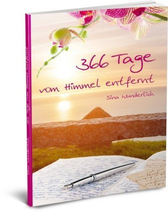 366 Tage vom Himmel entfernt 366 Tage vom Himmel entfernt
