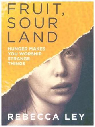 Sweet Fruit, Sour Land