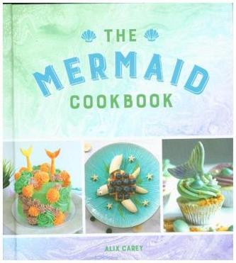 The Mermaid Cookbook