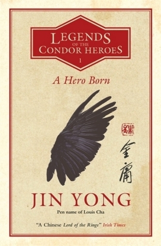 A Hero Born: Legends of the Condor Heroes Vol. 1 A Hero Born: Legends of the Condor Heroes Vol. 1