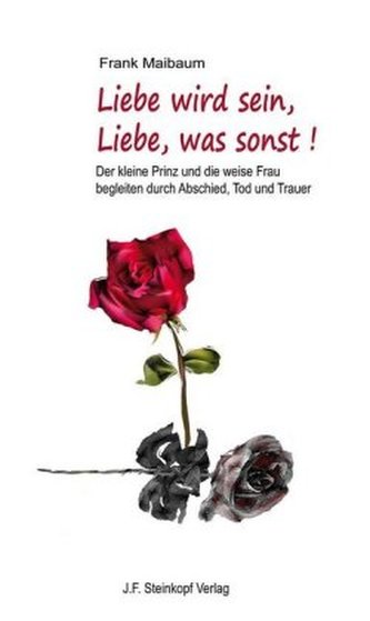 Liebe wird sein, Liebe, was sonst!