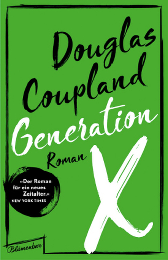Generation X. Tales for an Accelerated Culture Generation X. Tales for an Accelerated Culture