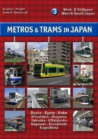 Metros & Trams in Japan: West- & Südjapan