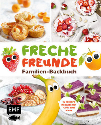 Freche Freunde Familien-Backbuch Freche Freunde Familien-Backbuch