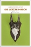 Die letzte Pirsch