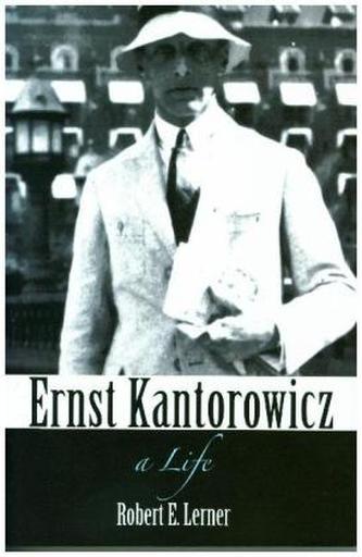 Ernst Kantorowicz - A Life