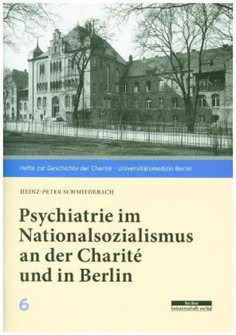 Psychiatrie im Nationalsozialismus an der Charité und in Berlin