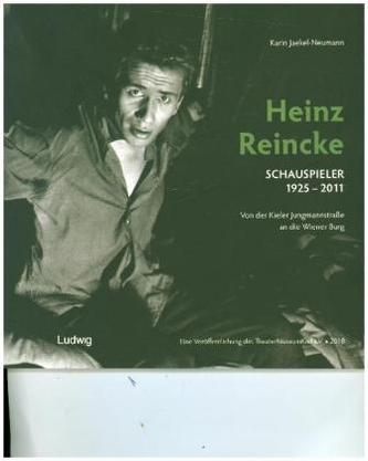 Heinz Reincke, Schauspieler (1925 - 2011): Von der Kieler Jungmannstraße an die Wiener Burg