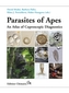 Parasites of Apes. An Atlas of Coproscopic Diagnostics