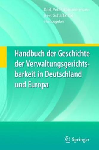 Handbuch der Geschichte der Verwaltungsgerichtsbarkeit in Deutschland und Europa, 3 Bde.