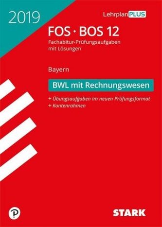 Abitur 2019 - FOS/BOS Bayern - Betriebswirtschaftslehre mit Rechnungswesen 12. Klasse