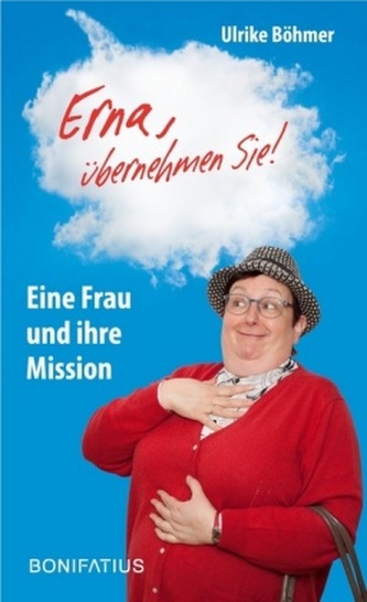 Erna, übernehmen Sie!