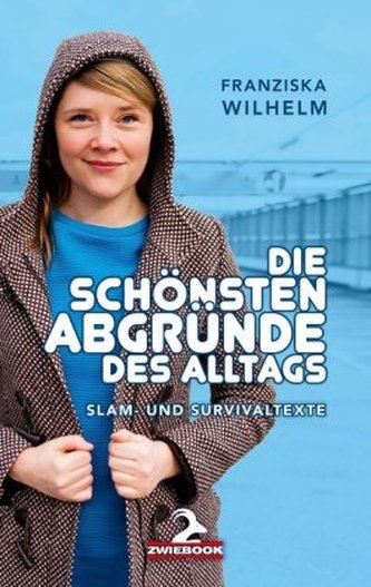 Die schönsten Abgründe des Alltags