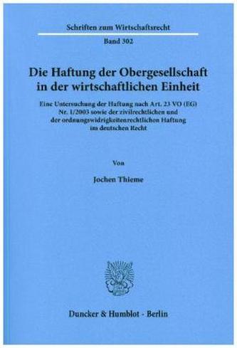 Die Haftung der Obergesellschaft in der wirtschaftlichen Einheit.