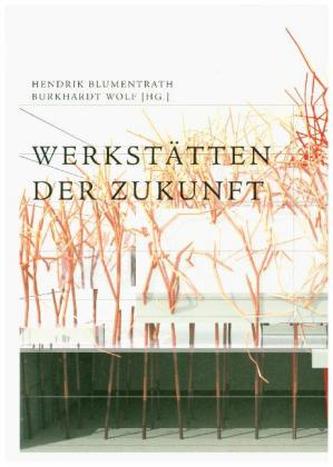 Werkstätten der Zukunft