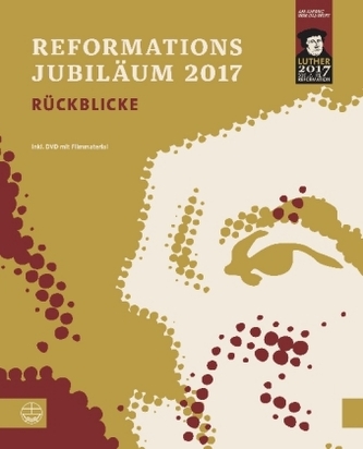 Das Reformationsjubiläum 2017, m. 1 DVD
