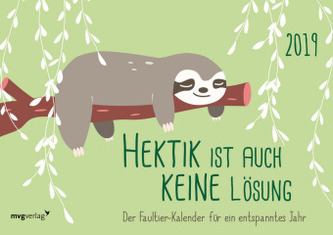 Hektik ist auch keine Lösung: Der Faultier-Kalender 2019