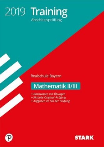 Training Abschlussprüfung 2019 - Realschule Bayern - Mathematik II/III Training Abschlussprüfung 2019 - Realschule Bayern - Mathematik II/III