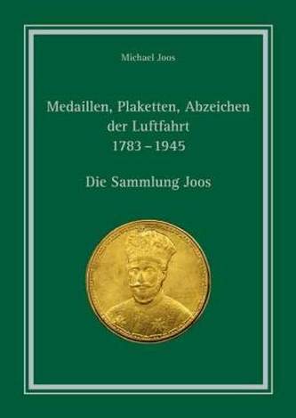 Medaillen, Plaketten, Abzeichen der Luftfahrt 1783 - 1945