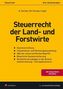 Steuerrecht - Steuerrecht der Land- und Forstwirte