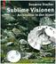 Sublime Visionen