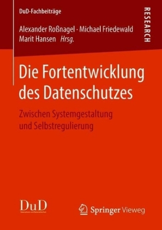 Die Fortentwicklung des Datenschutzes