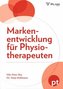 Markenentwicklung für Physiotherapeuten