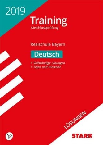 Training Abschlussprüfung 2019 - Realschule Bayern - Deutsch, Lösungen Training Abschlussprüfung 2019 - Realschule Bayern - Deutsch, Lösungen