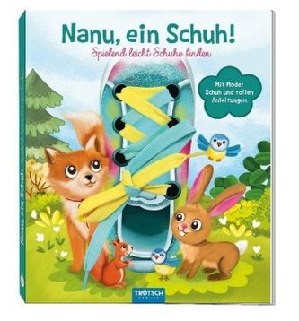 Nanu, ein Schuh! Spielend leicht Schuhe binden, m. Schnürsenkel