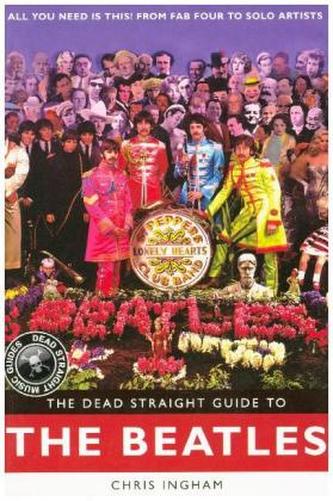 Chris Ingham: The Dead Straight Guide To The Beatles