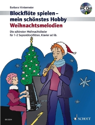 Weihnachtsmelodien, 1-2 Sopran-Blockflöten, Klavier ad lib., m. Audio-CD