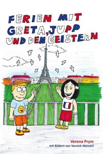 Ferien mit Greta, Jupp und den Geistern Ferien mit Greta, Jupp und den Geistern