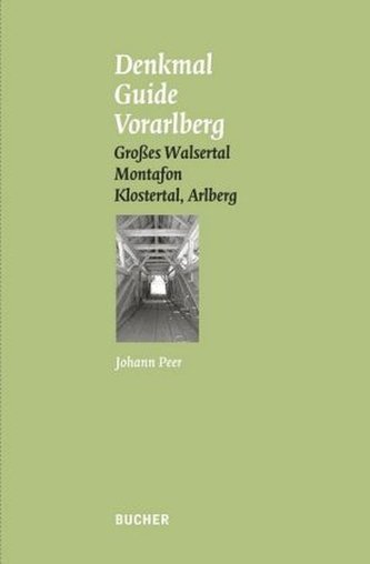 Denkmal Guide Vorarlberg. Bd.6