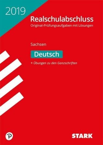 Realschulabschluss 2019 - Sachsen - Deutsch Realschulabschluss 2019 - Sachsen - Deutsch