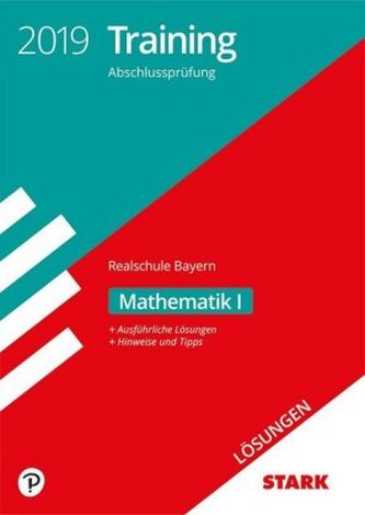Training Abschlussprüfung 2019 - Realschule Bayern - Mathematik I Lösungen